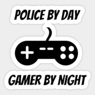 Police By Day Gamer By Night Sticker